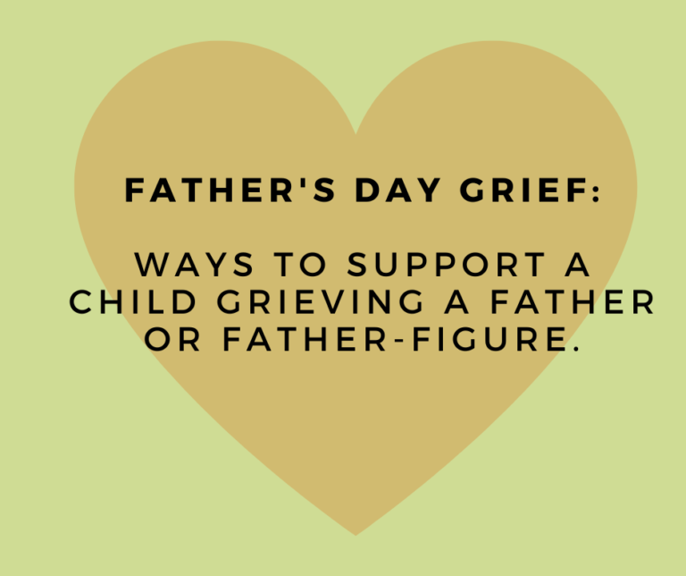 Father's Day: Supporting Grieving Hearts